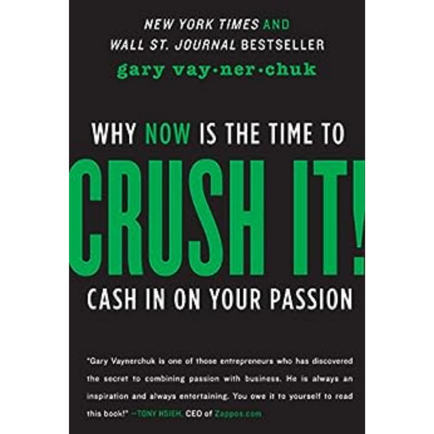 Crush It!: Why NOW Is the Time to Cash In on Your Passion