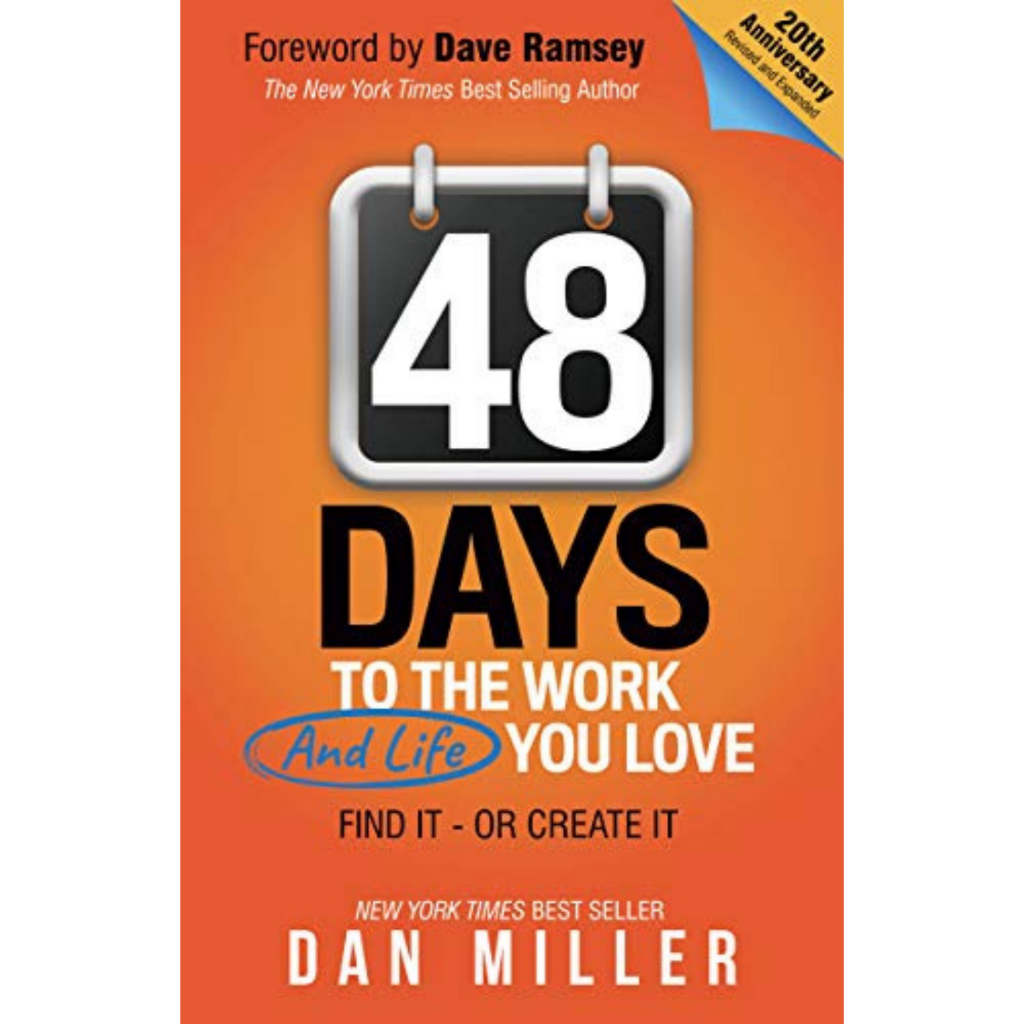 48 Days to the Work and Life You Love: Find It—or Create It