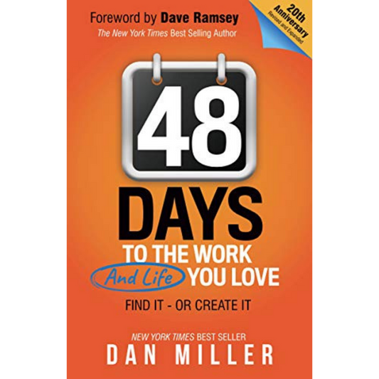 48 Days to the Work and Life You Love: Find It—or Create It