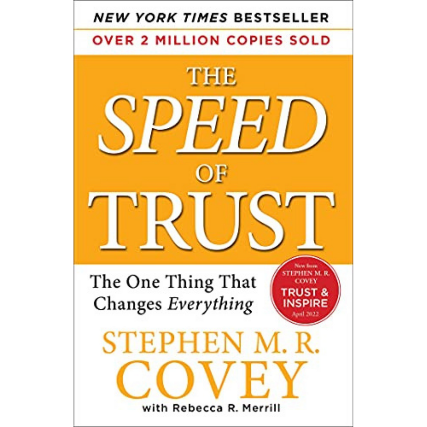 The SPEED of Trust: The One Thing that Changes Everything