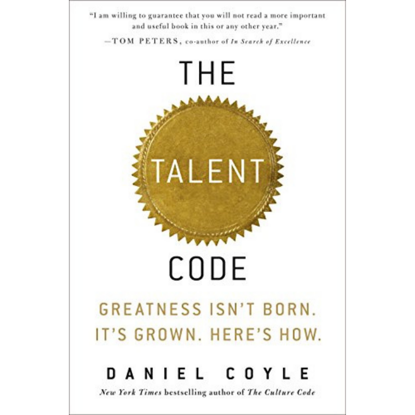 The Talent Code: Greatness Isn't Born. It's Grown. Here's How.