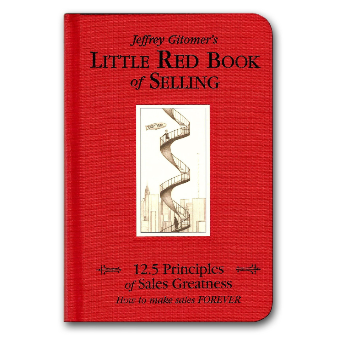 The Little Red Book of Selling: 12.5 Principles of Sales Greatness