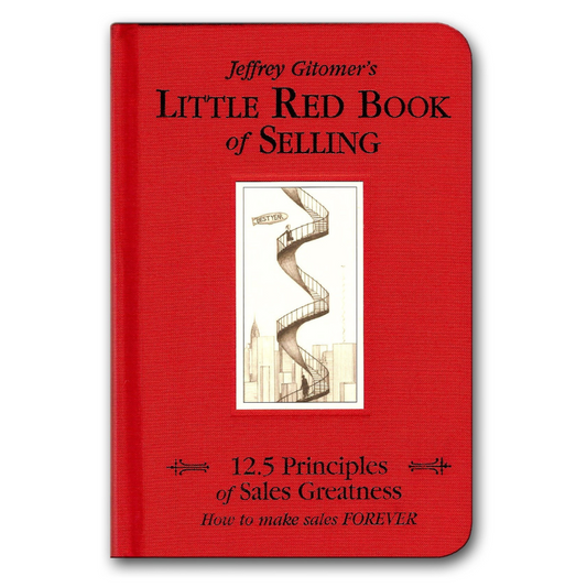 The Little Red Book of Selling: 12.5 Principles of Sales Greatness