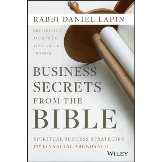 Business Secrets from the Bible: Spiritual Success Strategies for Financial Abundance