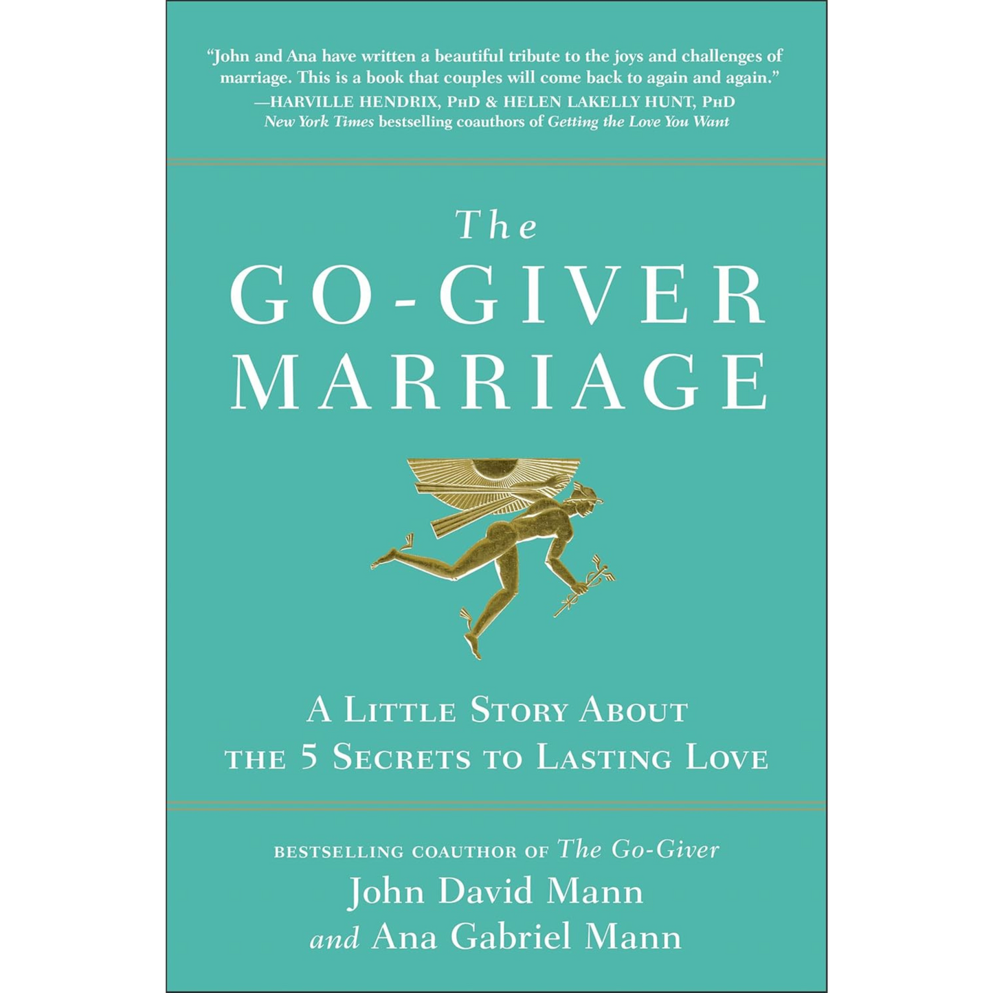 The Go-Giver Marriage: A Little Story About the Five Secrets to Lasting Love