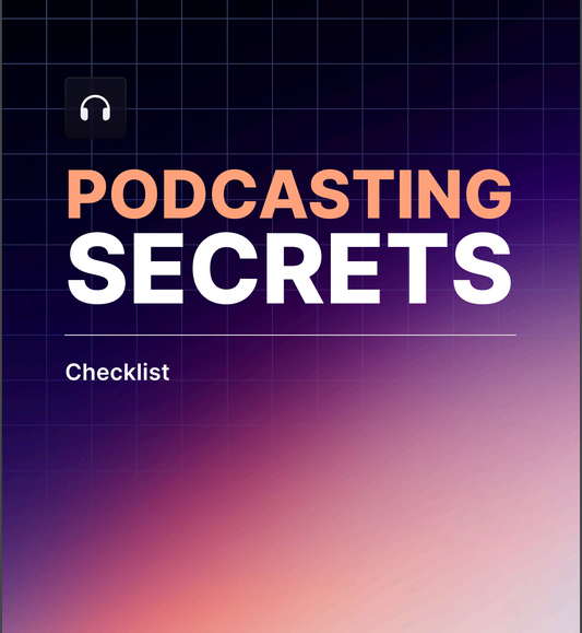 Podcasting Secrets Checklist