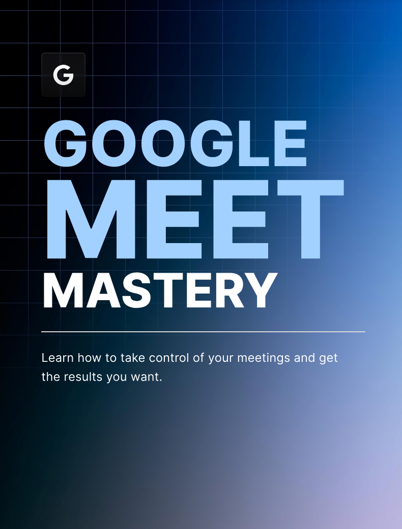 Google Meet Mastery