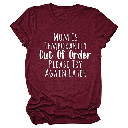 Mom Is Temporarily Out of Order T-Wine Red