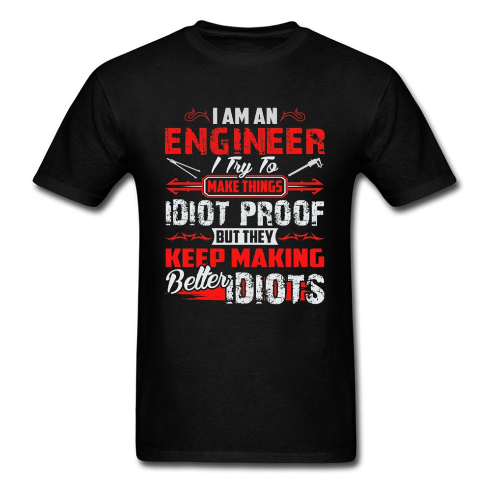Engineer Try To Make Things Idiot Proof Unisex T-shirt-Black