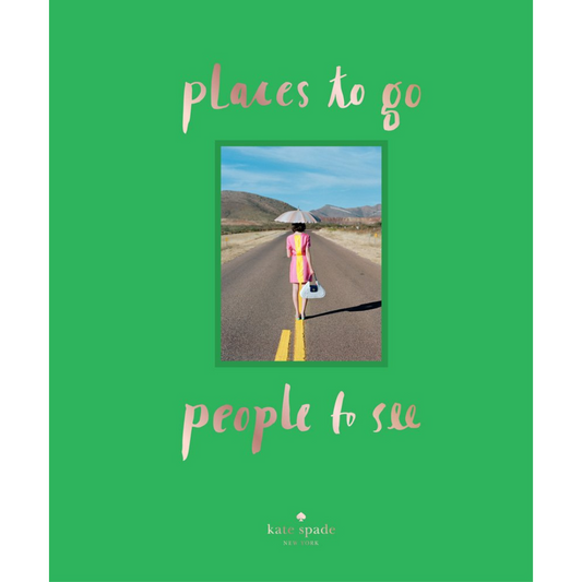 kate spade new york: places to go, people to see
