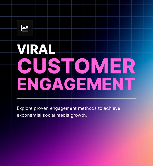 Viral Customer Engagement
