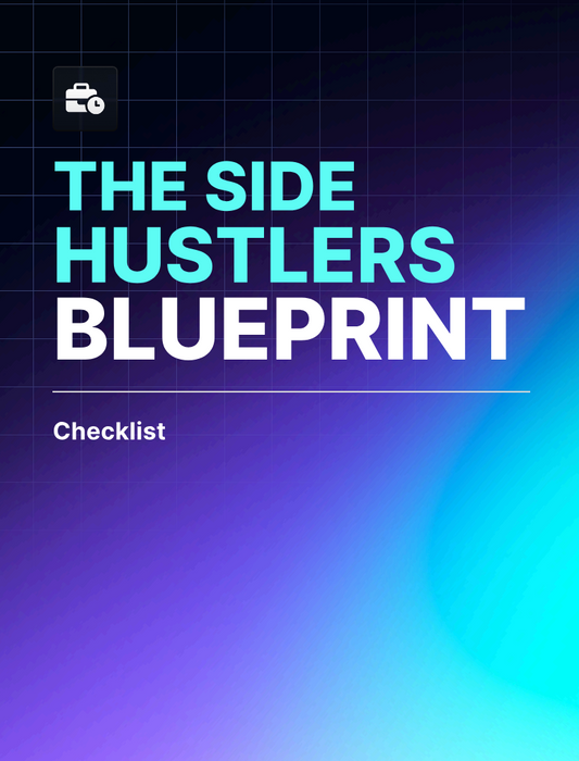 The Side Hustlers Blueprint Checklist